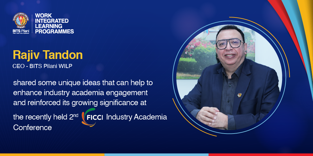 Rajiv Tandon, CEO - BITS Pilani WILP | 2nd FICCI Industry Academia Conference 2023