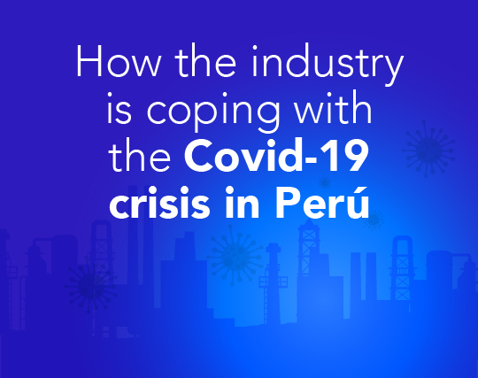 How the industry is coping with Covid-19 crisis in Peru