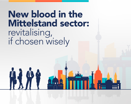 New blood in the Mittelstand sector: revitalising, if chosen wisely